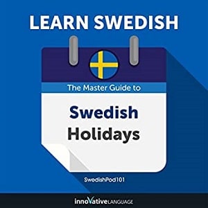 The Master Guide to Swedish Holidays