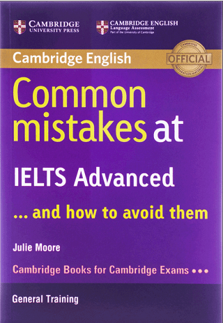 Cambridge English: Common Mistakes at IELTS Advanced and How to avoid Them