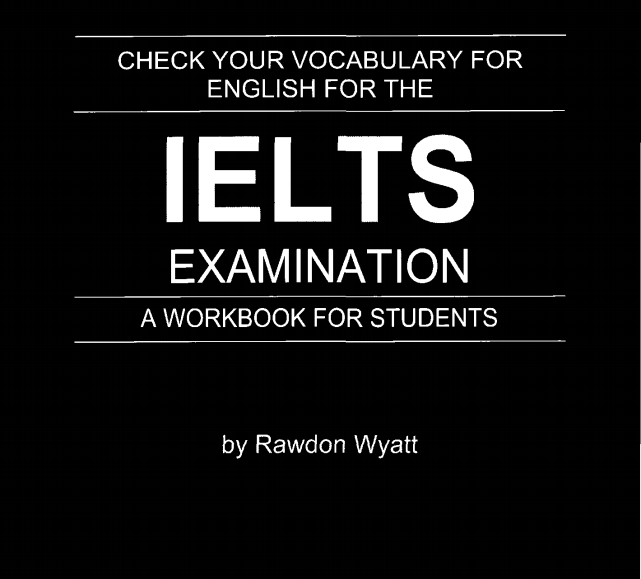 Check Your Vocabulary for English for the IELTS Examination