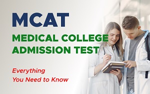 ۲. قبولی در آزمون MCAT (Medical College Admission Test)