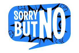 Sorry, but no. — ببخشید، ولی نه