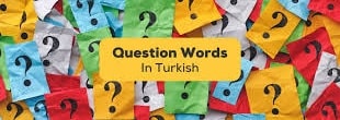ساختار جملات سوالی در ترکی استانبولی